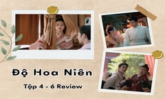 Độ Hoa Niên tập 4-6 review:  Văn Tuyên - Lý Dung hợp tác, dấn thân vào tranh đấu triều đình