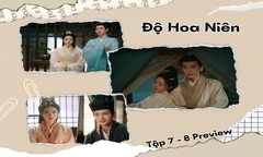 Độ Hoa Niên tập 7-8 Preview: Bùi Văn Tuyên liều mình bảo vệ Lý Dung