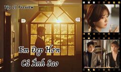 Em Đẹp Hơn Cả Ánh Sao tập 21 Preview: “Trà xanh” khiêu khích Kỷ Tinh, Hàn Đình dằn mặt