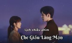 Che Giấu Lãng Mạn tập 1 khi nào lên sóng?