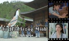Tứ Hải Trọng Minh tập 9-10 Preview: Nam Nhan nguyện chịu thiên lôi vì Kê Dương