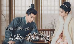 Phim Liễu Chu Ký bao giờ chiếu?