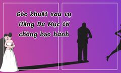 Góc khuất sau vụ Hằng Du Mục tố chồng bạo hành thể xác