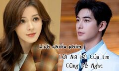 Phim  "Lời Nói Dối Của Em Cũng Dễ Nghe " khi nào lên sóng?