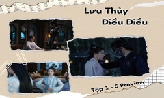 Lưu Thủy Điều Điều tập 1-5 Preview: Nắm thóp Vệ Chiêu, Giang Tả liên tục bị uy hiếp