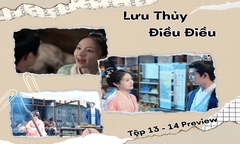 Lưu Thủy Điều Điều tập 13-14 Preview: Vệ Chiêu tay không đỡ kiếm, đối đầu Bùi Diễm