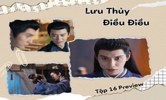 Lưu Thủy Điều Điều tập 16 Preview: Bùi Diễm phát hiện bí mật khủng của Vệ Chiêu