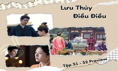 Lưu Thủy Điều Điều tập 31-32 Preview: Bùi Diễm ép hôn, Vệ Chiêu quyết bảo vệ Giang Từ?