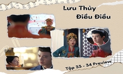 Lưu Thủy Điều Điều tập 33-34 Preview: Vệ Chiêu sát hại sư phụ Giang Từ?