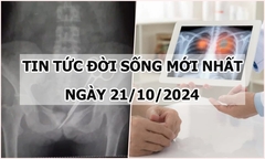 Tin tức đời sống 21/10/2024: Đau bụng suốt 12 năm, sốc nặng khi biết nguyên nhân