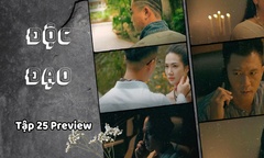 Độc Đạo tập 25 Preview: Để vợ lớn – vợ nhỏ gặp mặt, Quân “già” toan tính điều gì?