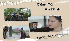 Cẩm Tú An Ninh tập 36-37 Preview: Cha Nghi Ninh bị vu tội, Thận Viễn là kẻ đứng sau?