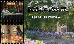 Vĩnh Dạ Tinh Hà tập 13-14 Preview: Mộ Thanh tự tay làm quà, dỗ Lăng Diệu Diệu