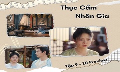 Thục Cẩm Nhân Gia tập 9-10 Preview: Quý Anh Anh bị phụ bạc, Tịch Lan có tỏ tình?