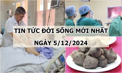 Tin tức đời sống 5/12/2024: Người phụ nữ nguy kịch vì vỡ thai ngoài tử cung