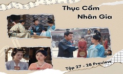 Thục Cẩm Nhân Gia tập 27-28 Preview: Tịch Lan – Anh Anh diễn kịch lừa Bạch vương