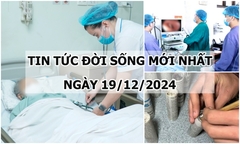 Tin tức đời sống 19/12: Bé 7 tuổi nhập viện sau bữa cháo buổi sáng