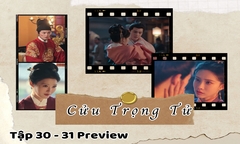 Cửu Trọng Tử tập 30-31 Preview: Cùng vào cung, Tống Mặc - Đậu Chiêu đối mặt nguy hiểm?