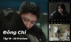 Đông Chí tập 19-20 Preview: Bắt được hung thủ sát hại Đinh Tịnh, Lục Yên - Thành Ngật sống chung