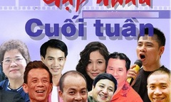  "Gặp nhau cuối tuần " trở lại sau 19 năm 