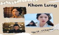 Khom Lưng tập 15, 16, 17 Preview: Ngụy Thiệu – Kiều Man bị ám sát, kẻ đứng sau là ai?