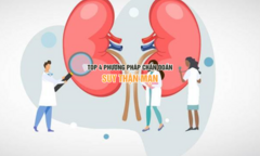 Top 4 phương pháp chẩn đoán suy thận mạn đơn giản, chính xác