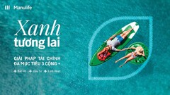 “Chọn Xanh cho Khỏe” với loạt sản phẩm bảo hiểm mới từ Manulife