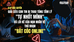 Clip độc quyền: Nghẹt thở giải cứu con tin bị thao túng tâm lý  "tự nhốt mình " và lời kể của nạn nhân về  thủ đoạn  "bắt cóc online "