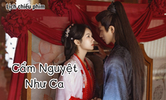 Lịch chiếu phim Cẩm Nguyệt Như Ca tập 27 đến 36 mới nhất, chi tiết nhất