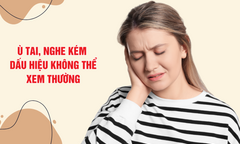 Ù tai, nghe kém – Dấu hiệu không thể xem thường