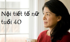 Phụ nữ sau 40+ cần làm gì để tăng nội tiết tố nữ