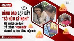 Cảnh báo sập bẫy “sở hữu kỳ nghỉ” - Kỳ 1: Khi người cao tuổi trở thành “con mồi” của những hợp đồng mập mờ