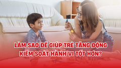 Làm sao để giúp trẻ tăng động kiểm soát hành vi tốt hơn?