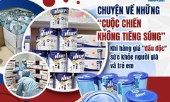 Chuyện về những “cuộc chiến không tiếng súng”- Bài 2: Khi hàng giả  "đầu độc " sức khỏe người già và trẻ em