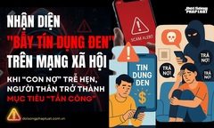 Nhận diện  "bẫy tín dụng đen " trên mạng xã hội- Bài 6: Khi “con nợ” trễ hẹn, người thân trở thành mục tiêu “tấn công”