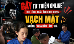  "Bẫy từ thiện online " - Khi lòng trắc ẩn bị lợi dụng, Bài 2:  "Vạch mặt  "những  "nhà hảo tâm " giả