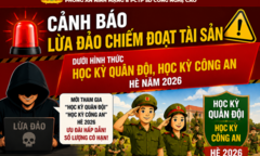 Cảnh báo thủ đoạn lừa đảo dưới hình thức tổ chức “Học kỳ Công an”, “Học kỳ Quân đội” 