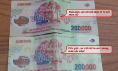 Xuất hiện tiền giả 200 nghìn đồng, người dân cần cảnh giác cao độ