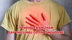7 thói quen âm thầm gây thiếu máu cơ tim ở người trẻ