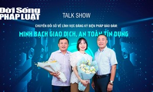 TalkShow - Chuyển đổi số về lĩnh vực đăng ký biện pháp bảo đảm: Minh bạch giao dịch, an toàn tín dụng