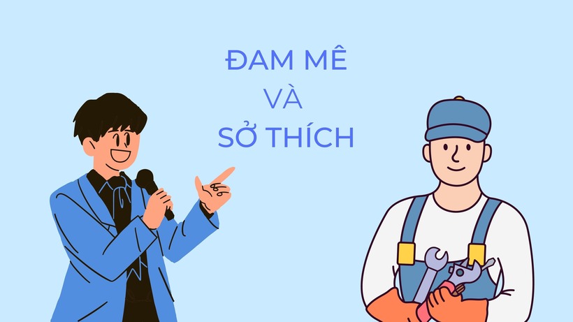 Cần phải thật sự thích thú và đam mê với công việc thì làm việc gì cũng mang lại hiệu quả cao.