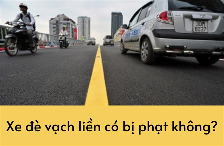 Người điều khiển phương tiện cần chú ý quan sát và chấp hành đúng luật giao thông khi tham gia giao thông, đặc biệt là không nên đè vạch liền để tránh bị phạt .