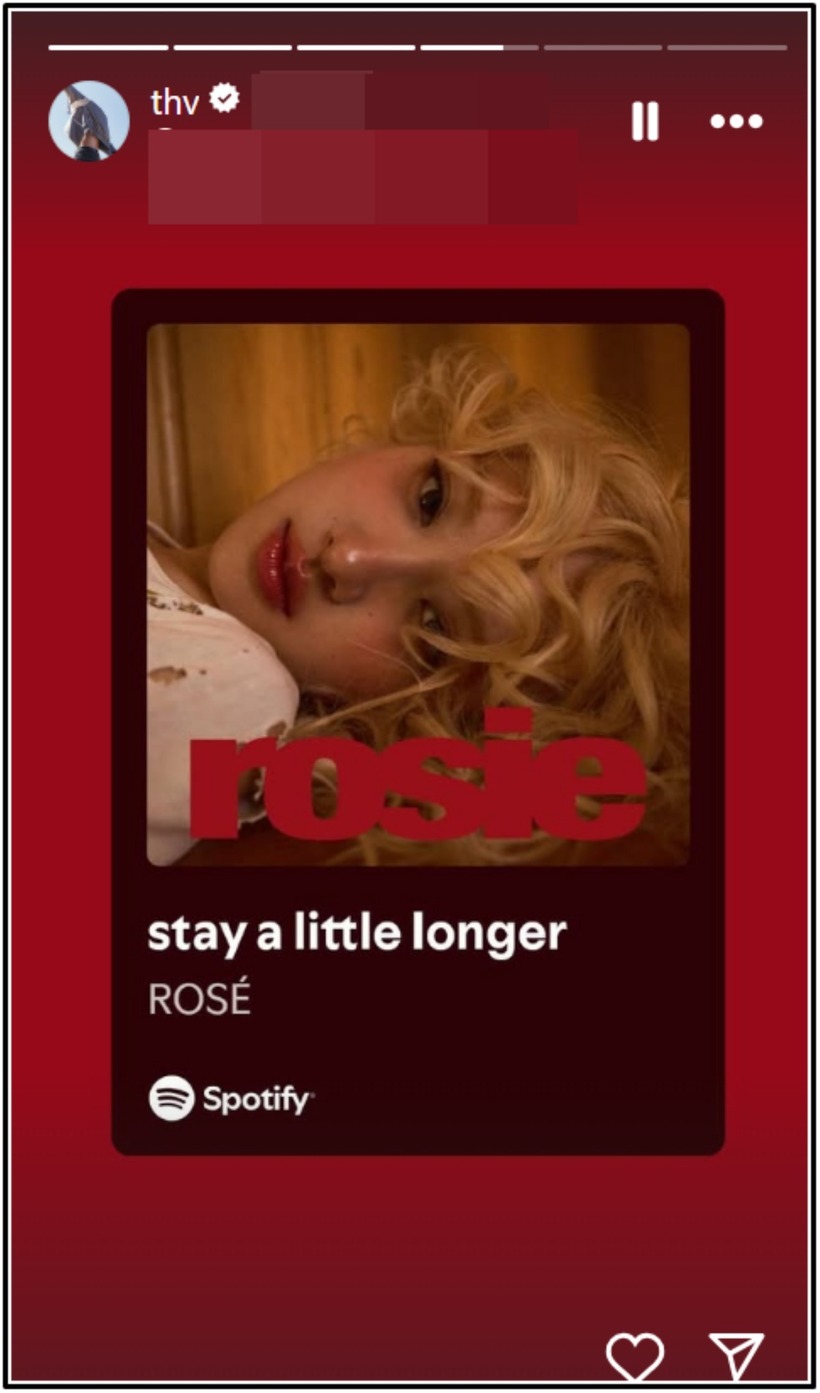 V đã chia sẻ 6 ca khúc khác nhau, trong đó có bản ballad Stay A Little Longer từ album solo đầu tay mang tên rosie của Rosé.
