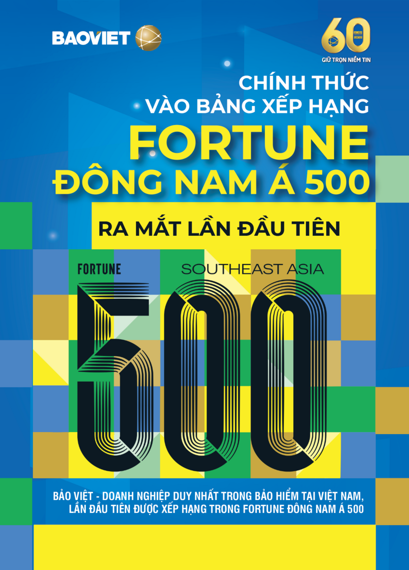 Tập đoàn Bảo Việt (BVH) - doanh nghiệp duy nhất trong bảo hiểm tại Việt Nam, lần đầu tiên được xếp hạng trong Fortune Đông Nam Á 500 - 1