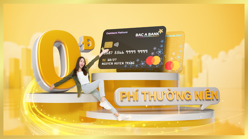 BAC A BANK miễn phí thường niên trọn đời cho chủ thẻ tín dụng  - 2