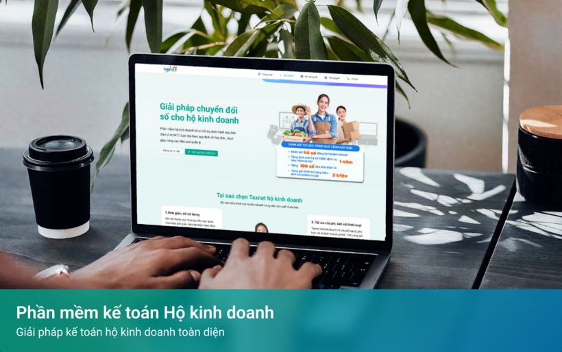 Taxnet phần mềm kế toán ra đời là giải pháp quản lý hiệu quả cho hộ kinh doanh cá thể