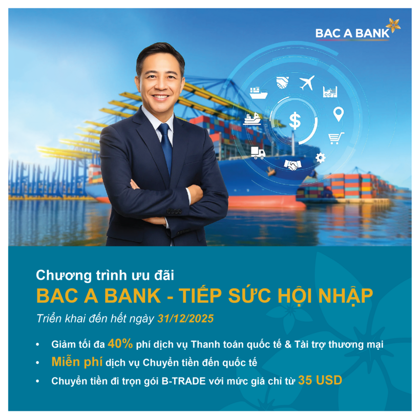 Bac A Bank tiếp sức hội nhập cho doanh nghiệp xuất nhập khẩu - 1