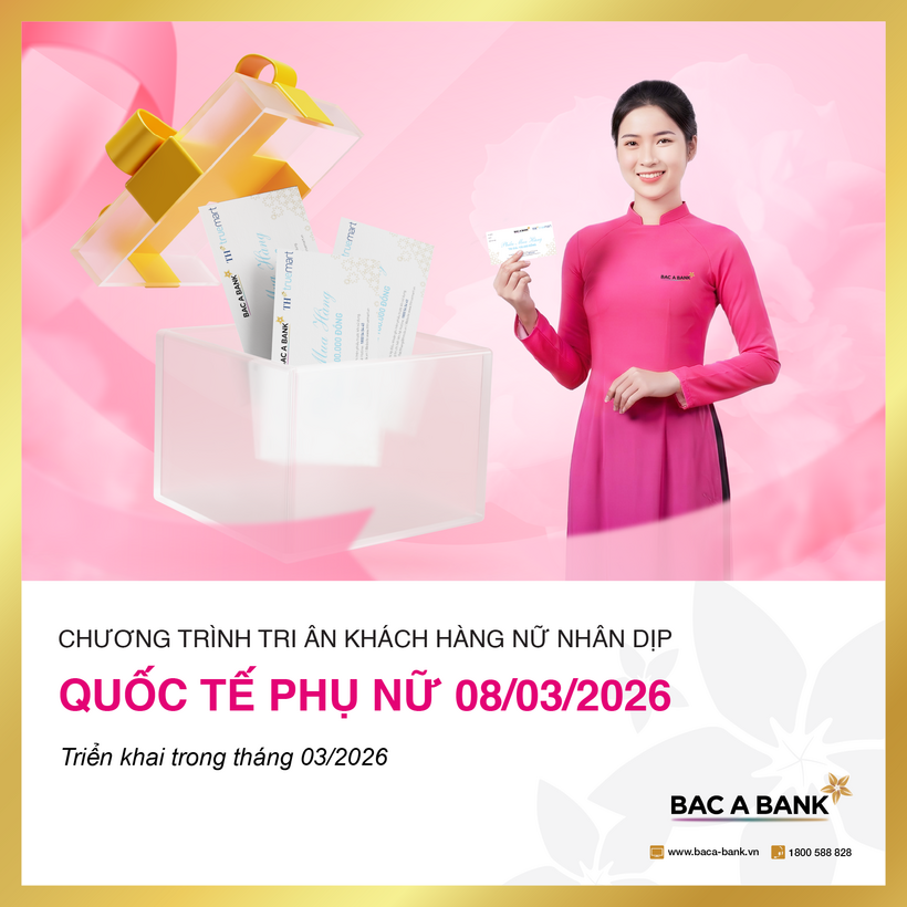 Hưởng lãi suất ưu đãi, đắp xây tổ ấm cùng BAC A BANK - 1