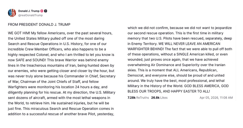 Ngày 5/4/2026, Tổng thống Mỹ Donald Trump cho biết trên nền tảng mạng xã hội Truth Social rằng trong chiến dịch giải cứu, ông đã chỉ đạo quân đội Mỹ điều hàng chục máy bay, trang bị những vũ khí sát thương mạnh nhất thế giới, để đưa phi công gặp nạn trở về. Kết quả là các lực lượng Mỹ đã giải cứu thành công và Đại tá gặp nạn đã trở về "AN TOÀN VÀ BÌNH AN!”. Ảnh chụp màn hình