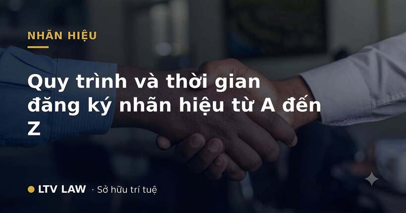 Thời gian đăng ký bảo hộ nhãn hiệu mất bao lâu? - 1